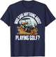 Funny Golf Cart | Golf Cart Off Road Mudding T-Shirt - T-Shirt | Navy