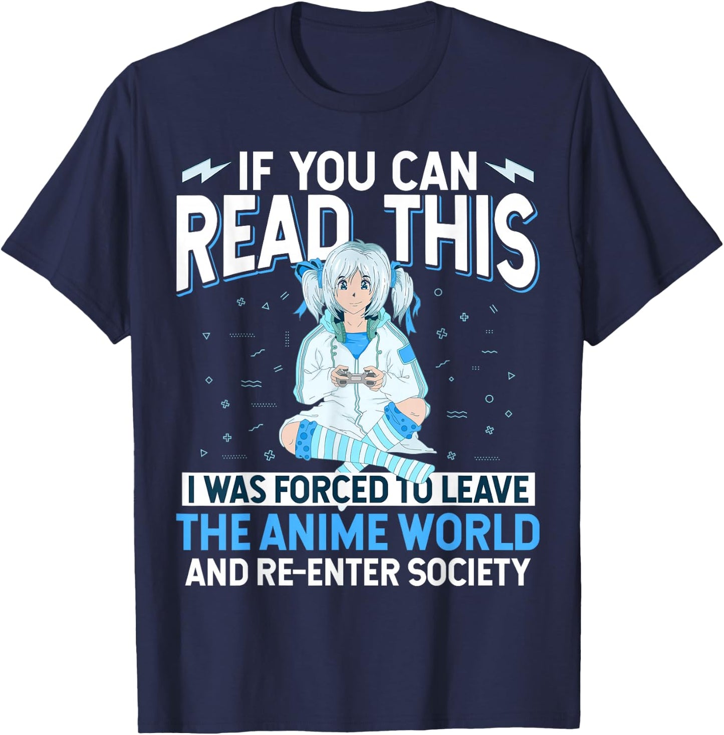 Leave Anime World & Re-Enter Society Funny Anime Lover Gift T-Shirt - T-Shirt | Navy