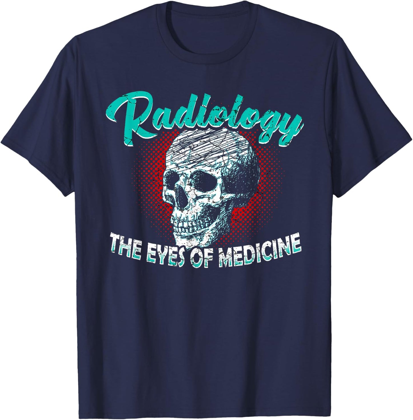 Funny Radiology Technician Xray Medical Radiologic Job T-Shirt - T-Shirt | Navy
