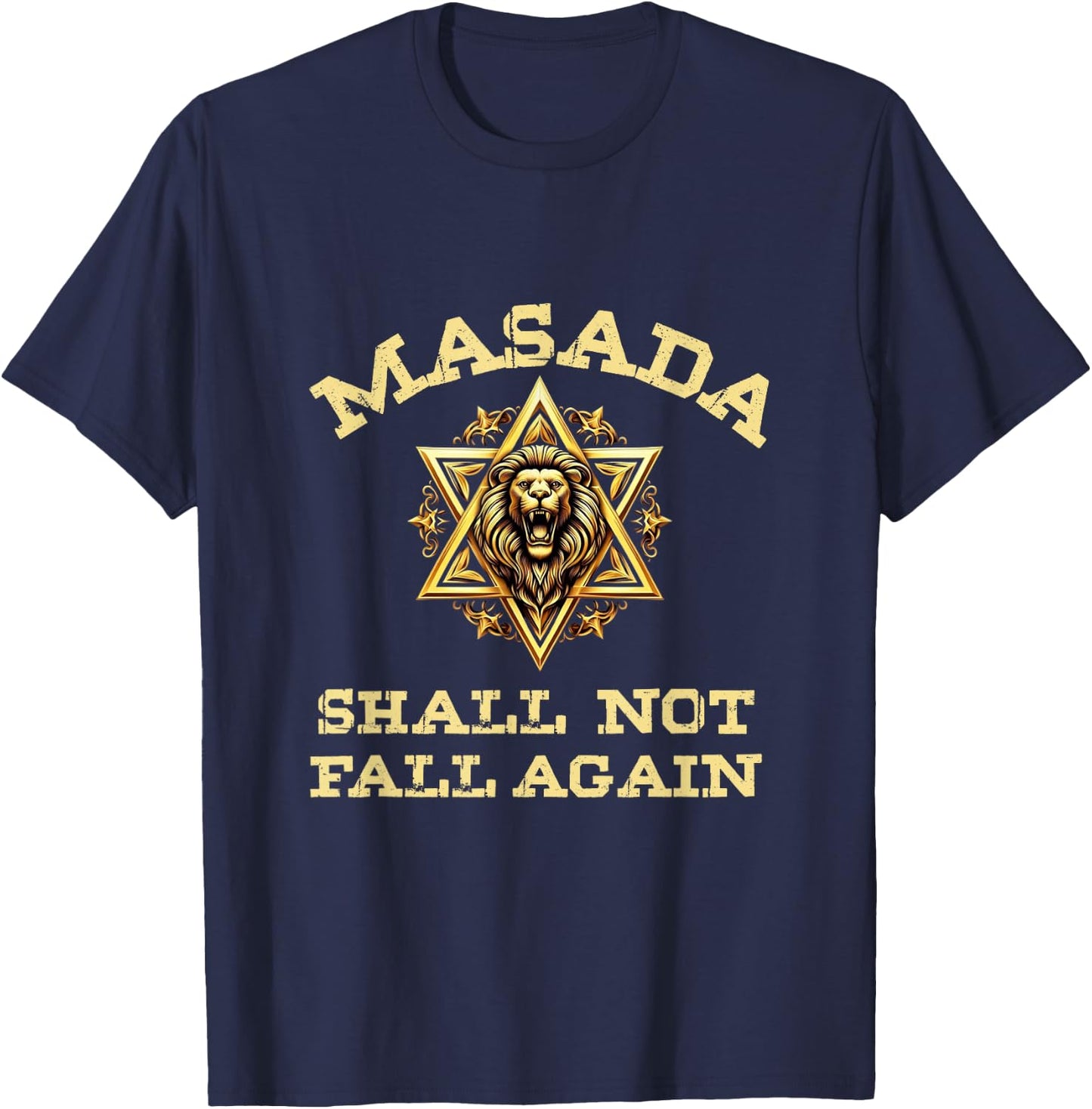 Masada Shall Not Fall Again Lion Judah Star Of David Israel T-Shirt - T-Shirt | Navy