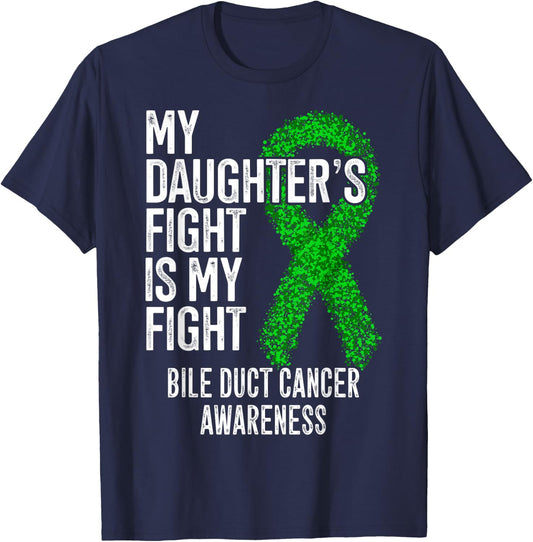 My Daughter's Fight Is My Fight Bile Duct Cancer Awareness T-Shirt - T-Shirt | Navy