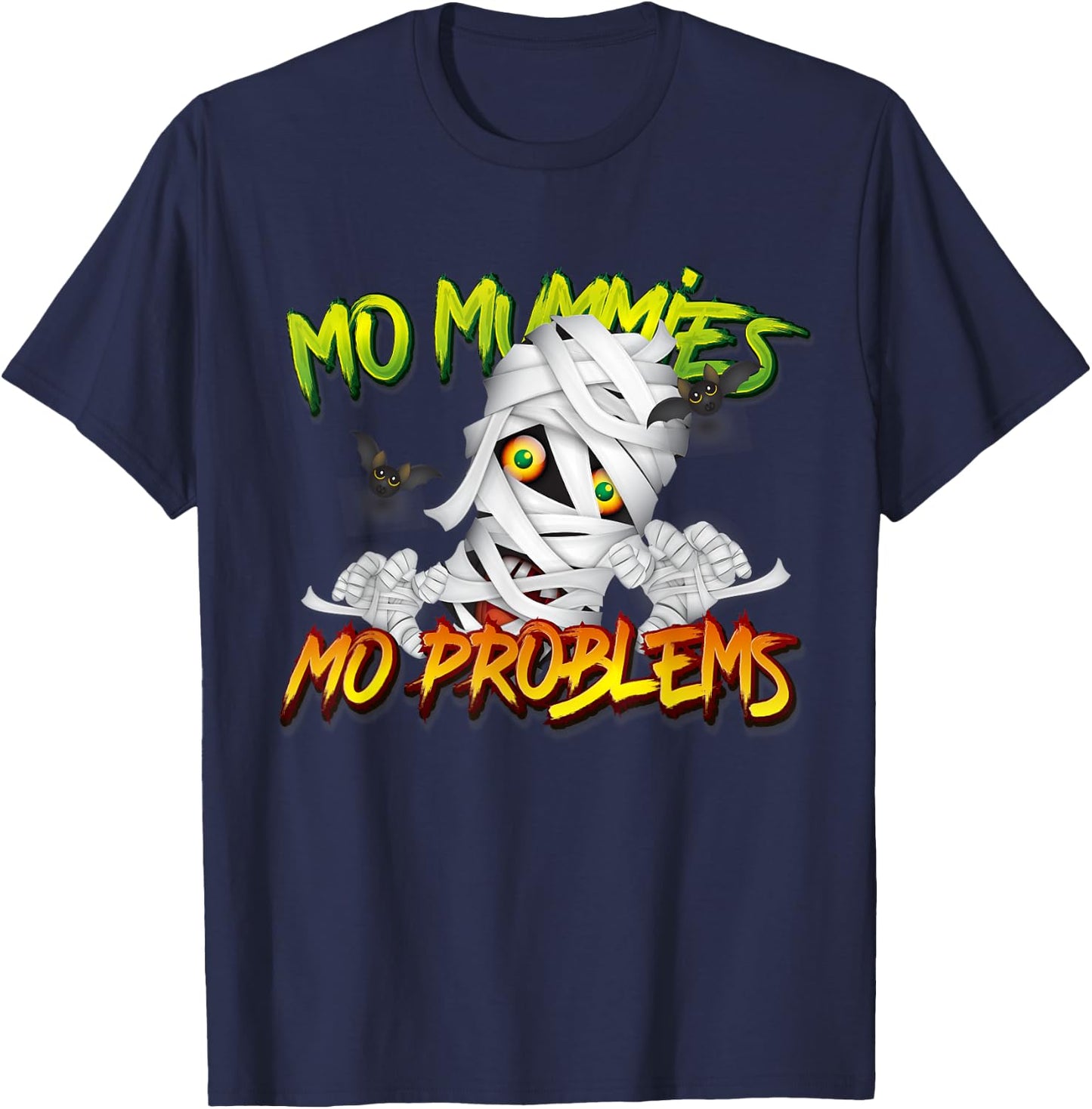 Mo Mummies Mo Problems - Halloween Fancy Mummy Shirts T-Shirt - T-Shirt | Navy