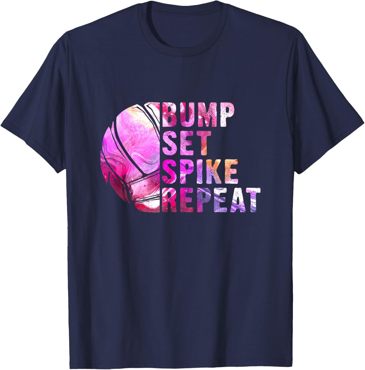 Bump Set Spike Repeat Volleyball Lover Athlete Sports Gift T-Shirt - T-Shirt | Navy