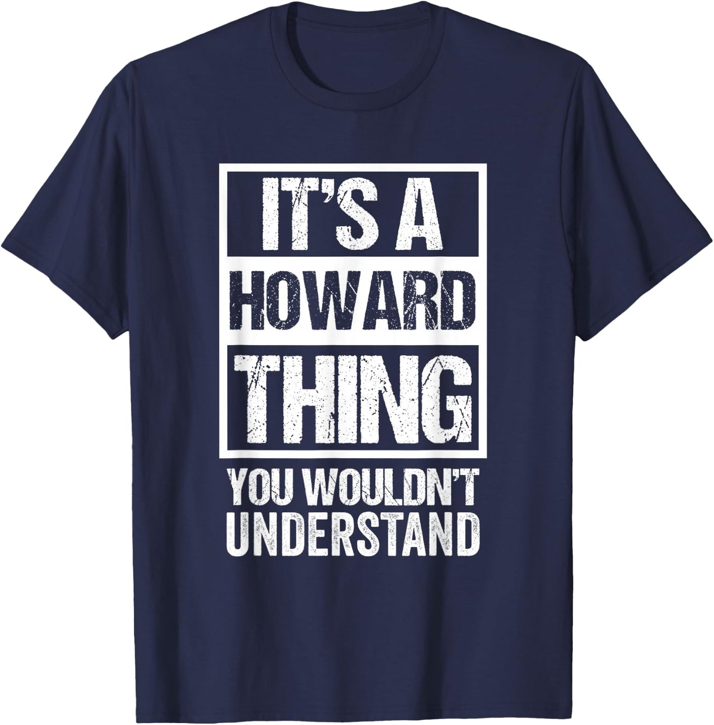 It's A Howard Thing You Wouldn't Understand - First Name T-Shirt - T-Shirt | Navy