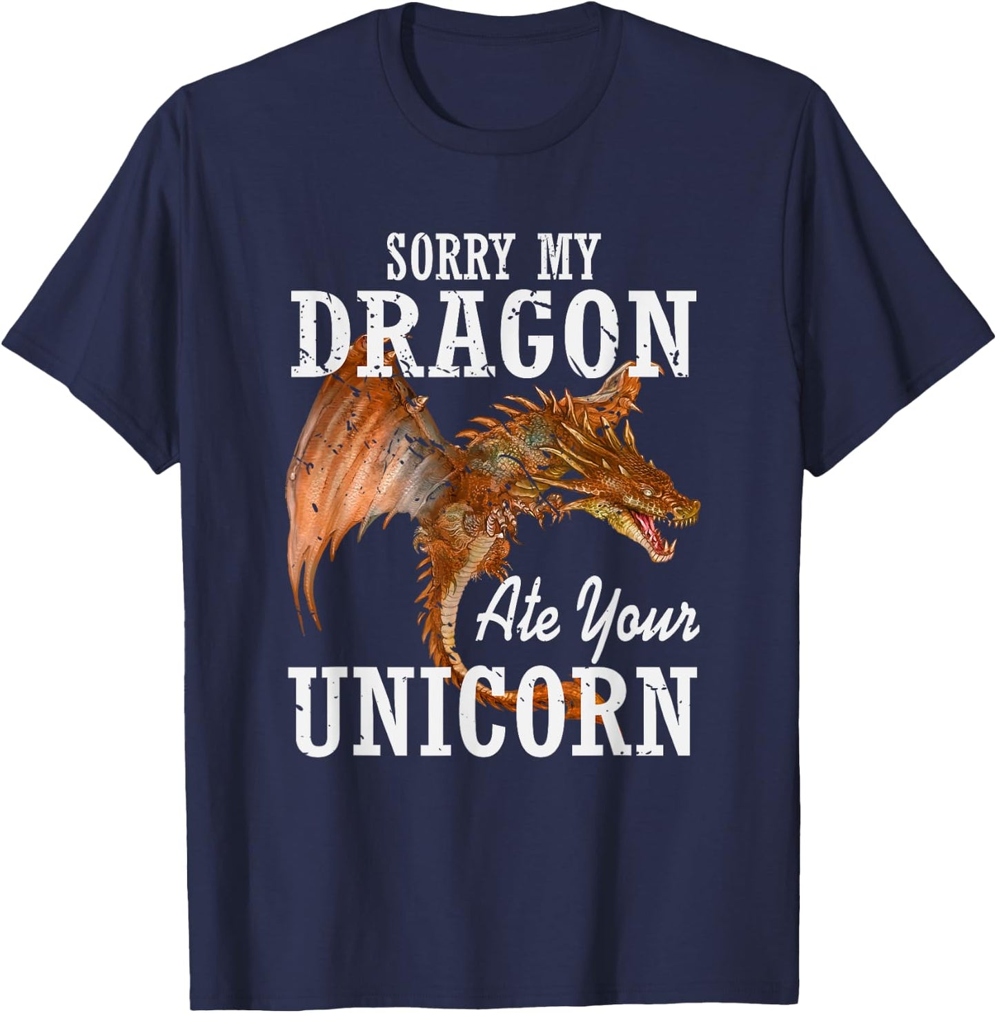 Sorry My Dragon Ate Your Unicorn Dragon T-Shirt - T-Shirt | Navy