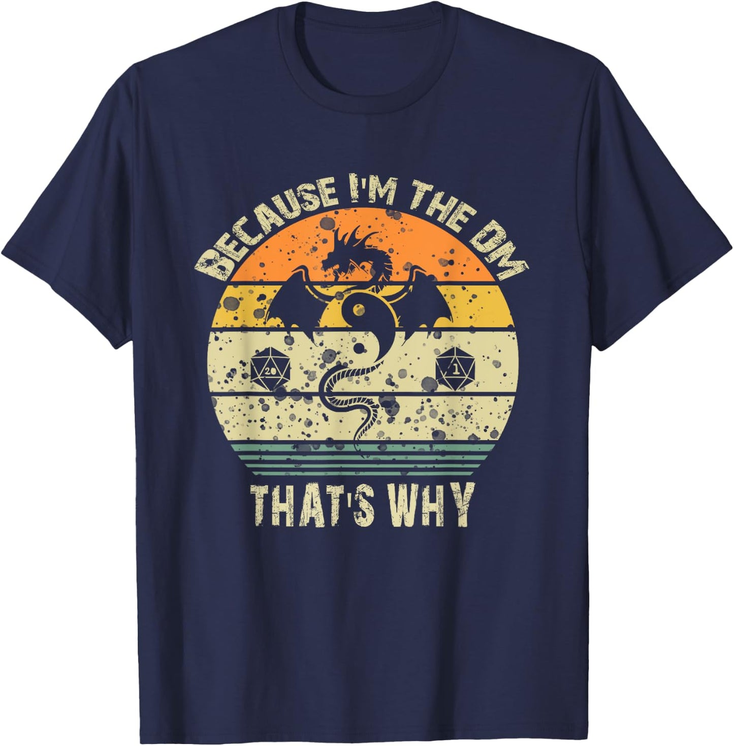 Walk The Hound Co. Because I'M the DM that's Why Humor Gamer - Black, -Adults, Short Sleeve, Small T-Shirt - T-Shirt | Navy