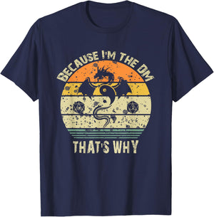 Walk The Hound Co. Because I'M the DM that's Why Humor Gamer - Black, -Adults, Short Sleeve, Small T-Shirt - T-Shirt | Navy
