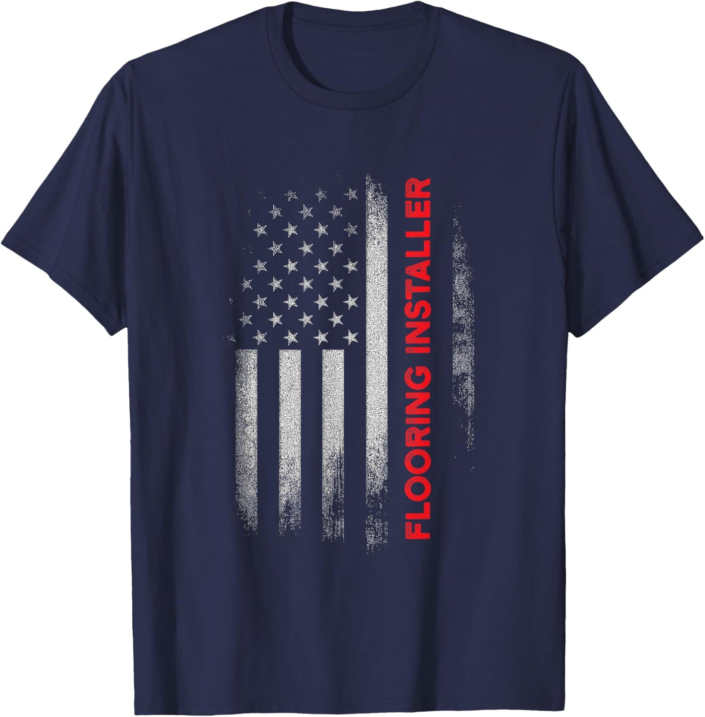 Flooring Installer Contractor USA Flag Floor Installation T-Shirt - T-Shirt | Navy