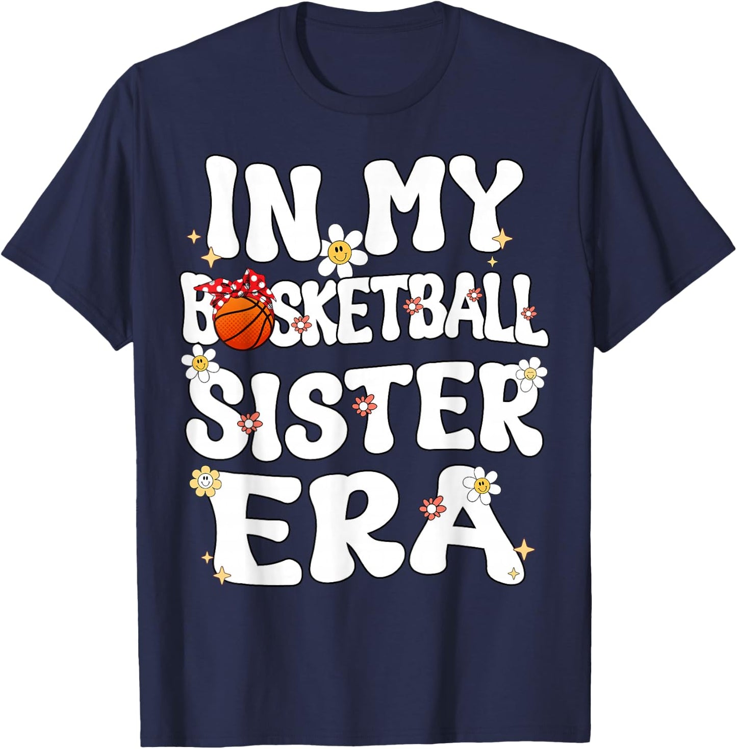 In My Basketball Sister Era Groovy Proud Basketball Sister T-Shirt - T-Shirt | Navy