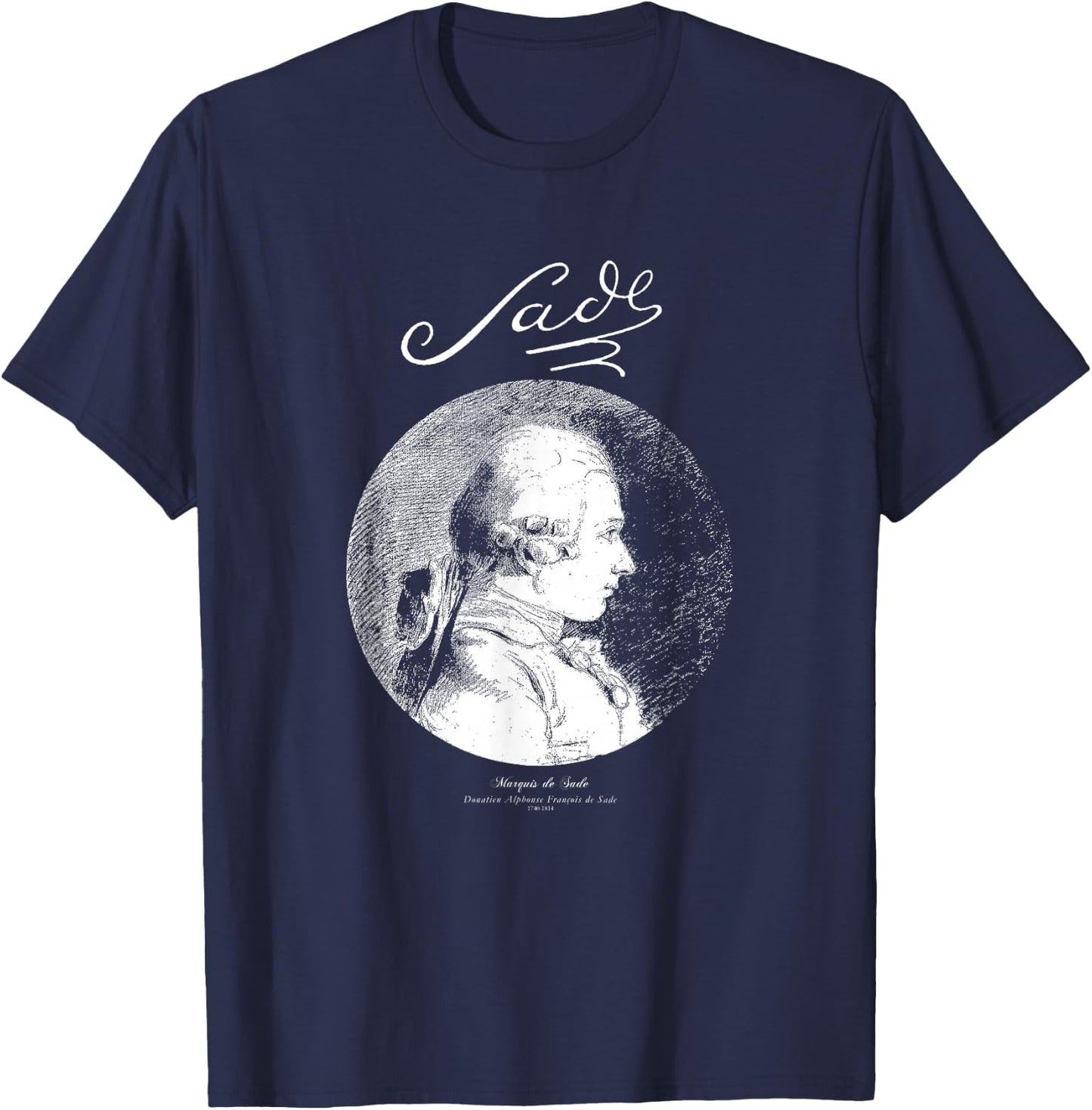 Sade-Marquis de Sade-French Writer,Books T-Shirt - T-Shirt | Navy