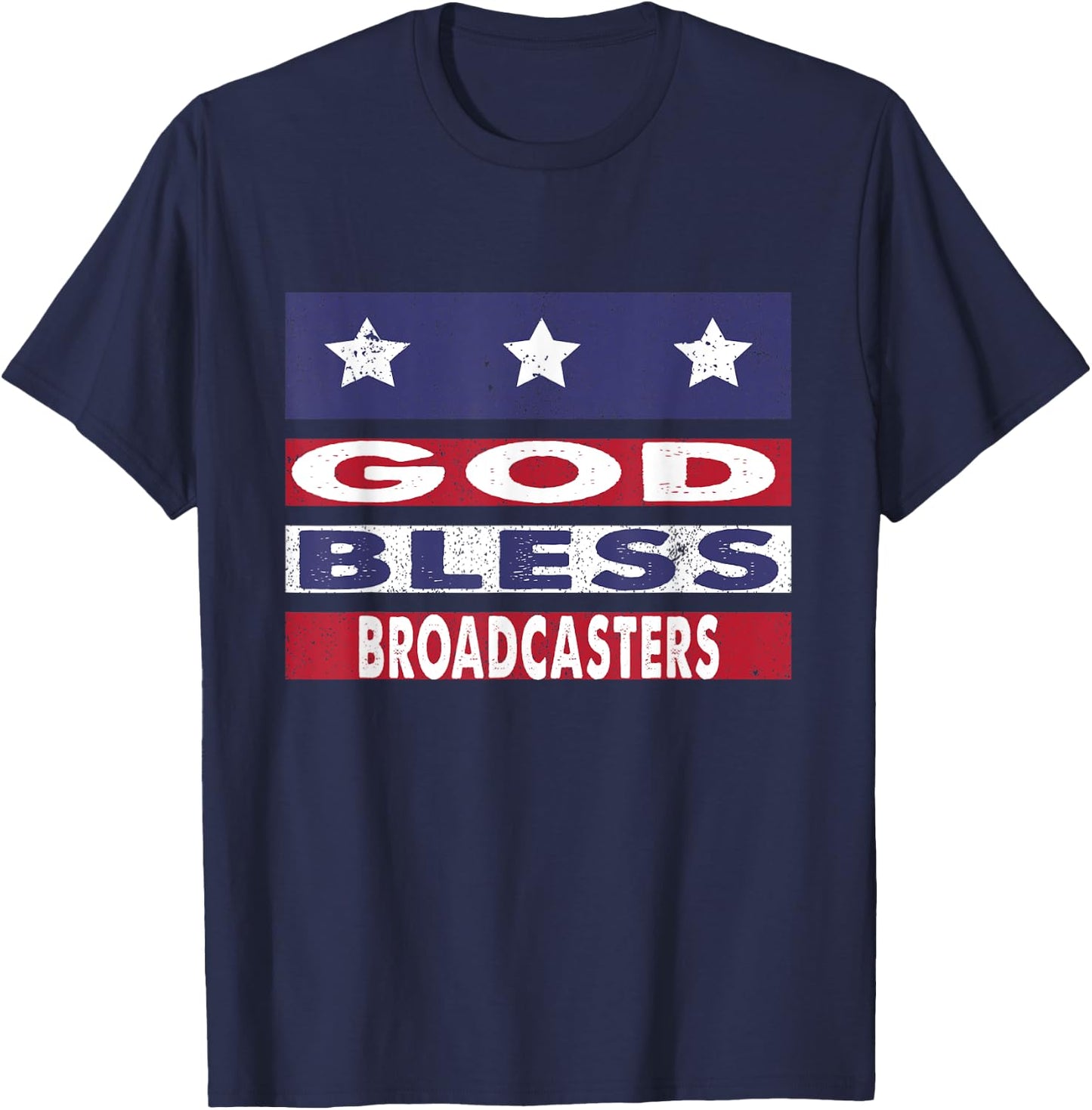 God Bless Broadcasters Patriotic Christian Retirement Gift T-Shirt - T-Shirt | Navy