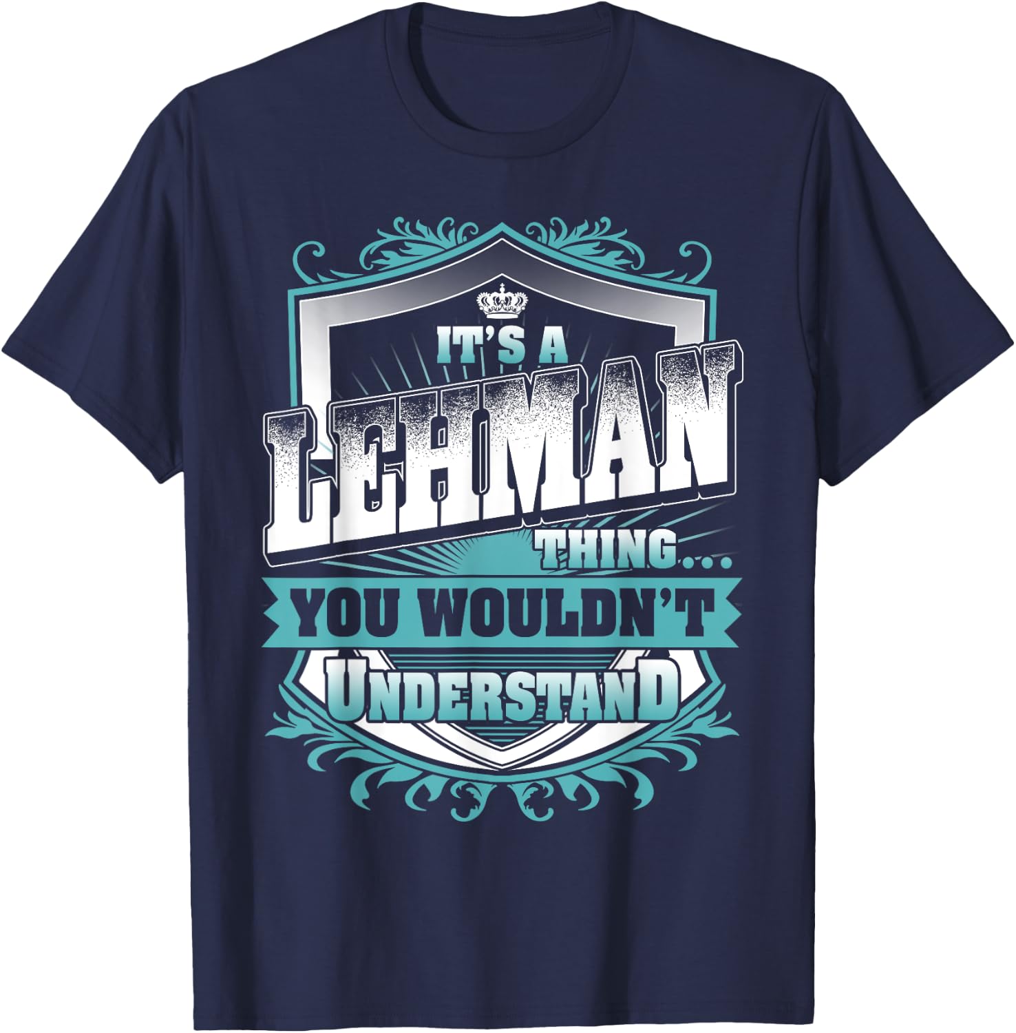 It's A LEHMAN Thing You Wouldn't Understand Name Vintage T-Shirt - T-Shirt | Navy
