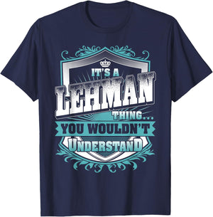 It's A LEHMAN Thing You Wouldn't Understand Name Vintage T-Shirt - T-Shirt | Navy