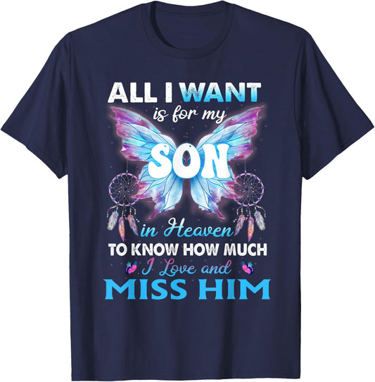 For my Son in heaven to know How much i love and miss him T-Shirt - T-Shirt | Navy