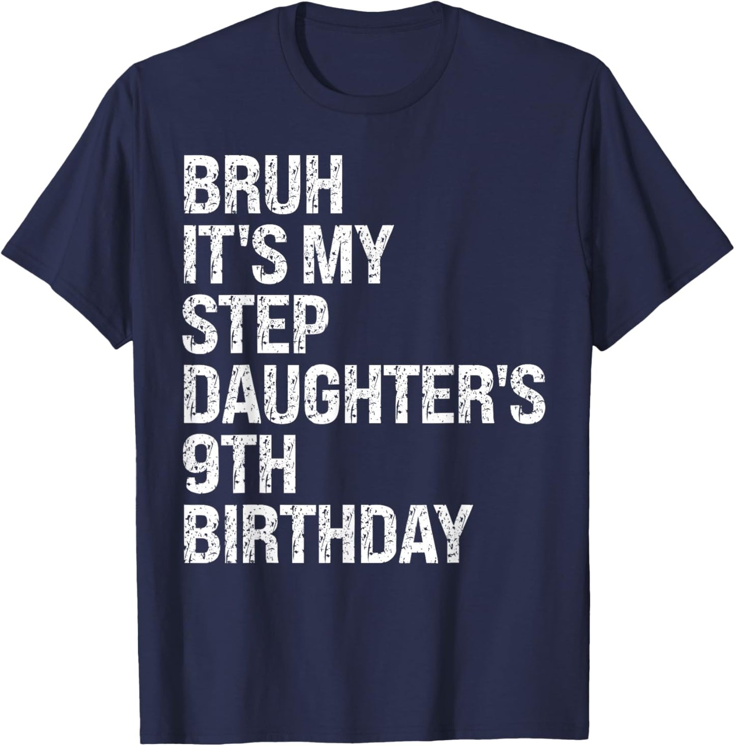 Bruh It's My Stepdaughter's 9th Birthday Bro Princess Crown T-Shirt - T-Shirt | Navy