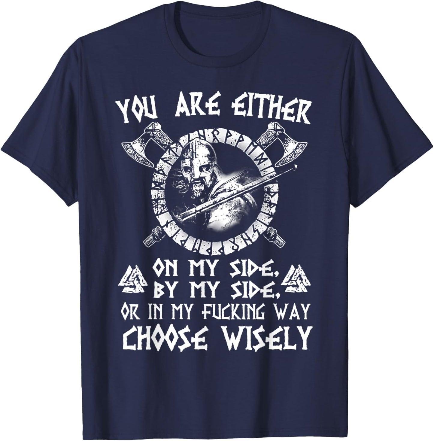 You Are Either On My Side By My Side Viking T-Shirt - T-Shirt | Navy
