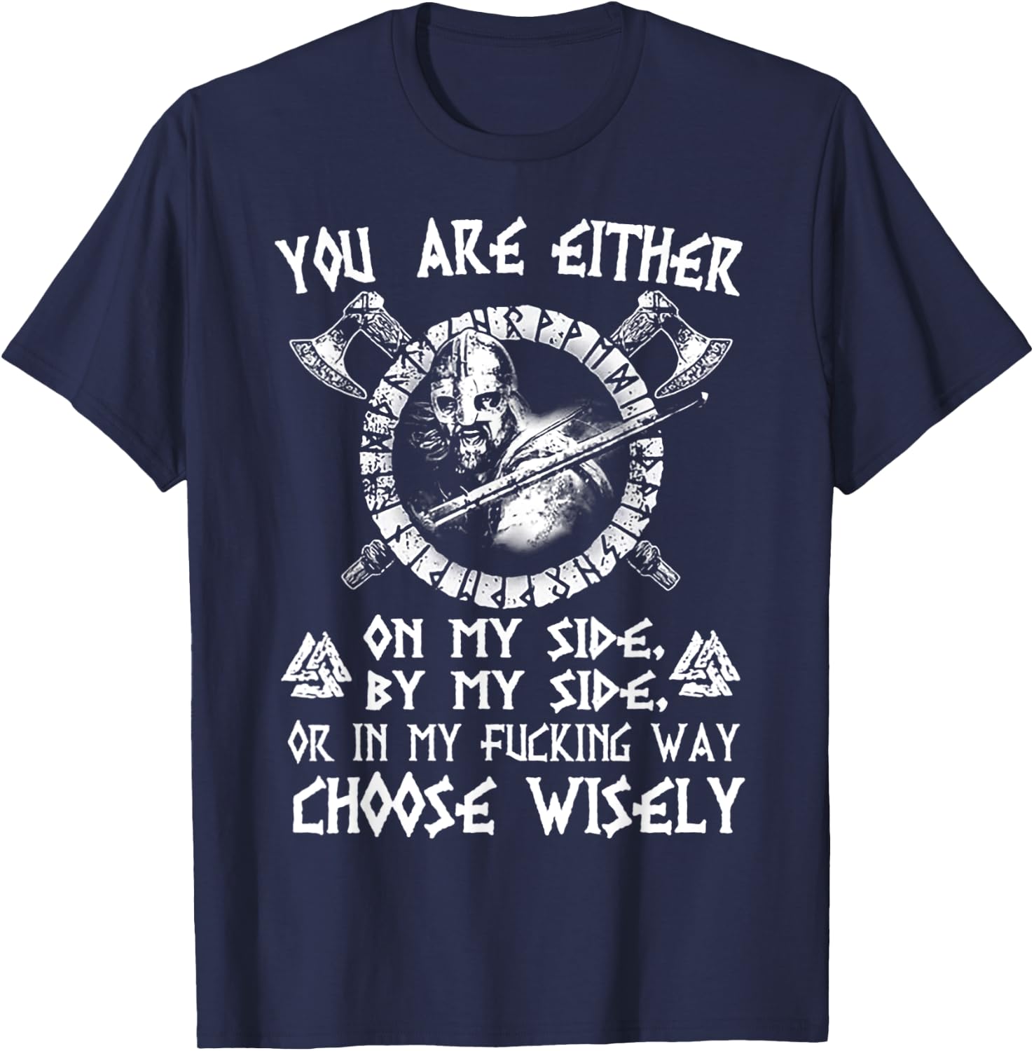 You Are Either On My Side By My Side Viking T-Shirt - T-Shirt | Navy