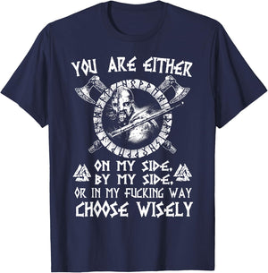 You Are Either On My Side By My Side Viking T-Shirt - T-Shirt | Navy