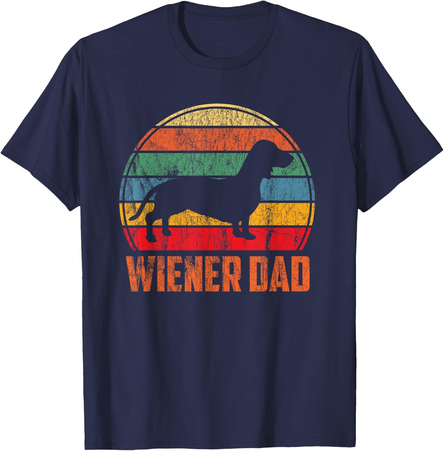 Wiener Dog Dad - Funny Dachshund Gift - Cute Weiner Dog T-Shirt - T-Shirt | Navy