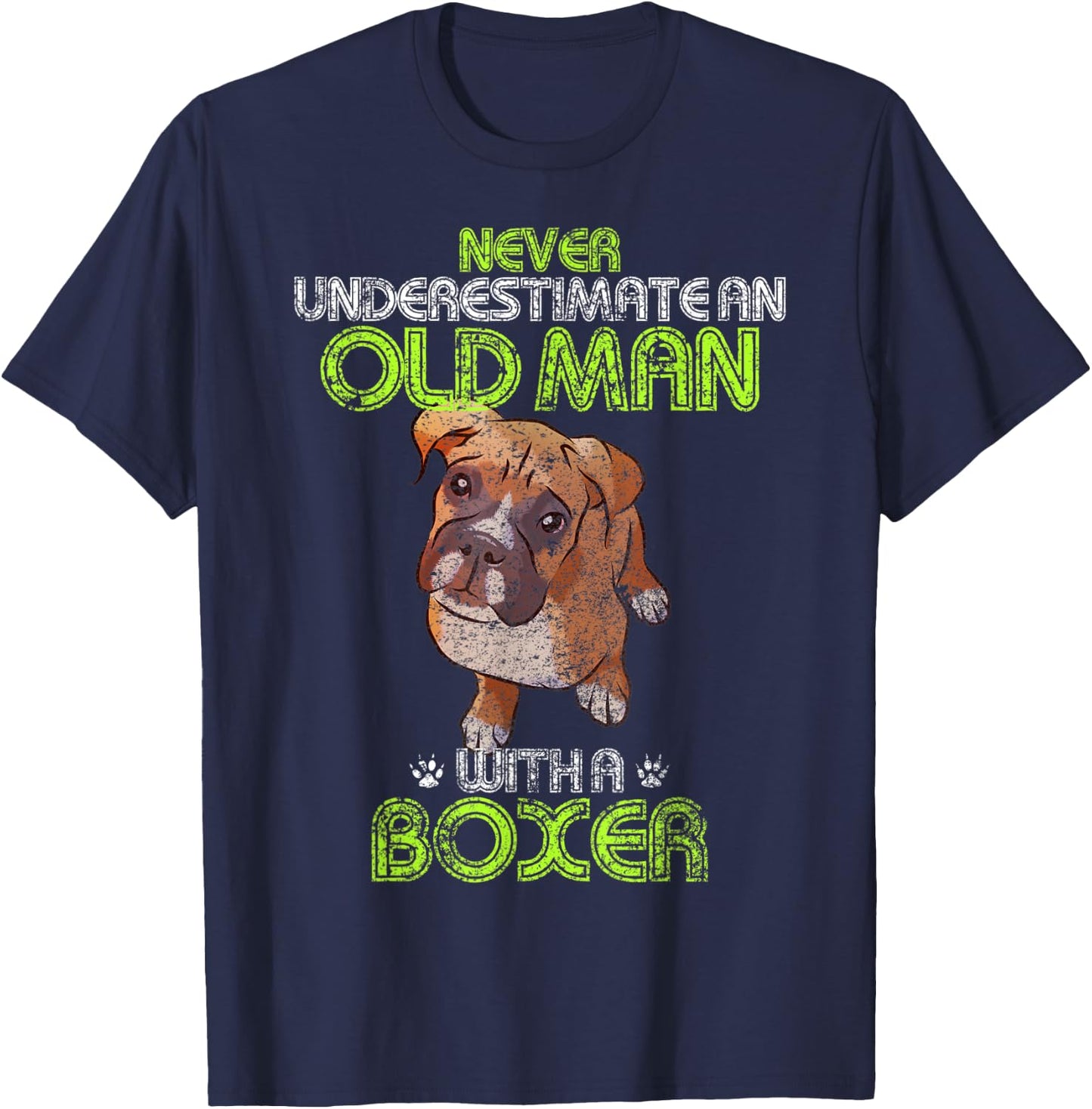 Never Underestimate An Old Man With A Boxer Funny Dog Lover T-Shirt - T-Shirt | Navy