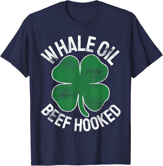 Whale Oil Beef Hooked Gift Speak ST PATRICKS DAY Irish T-Shirt - T-Shirt | Navy