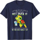 Let Me Pour You A Tall Glass Of Get Over It Turtle Gifts T-Shirt - T-Shirt | Navy