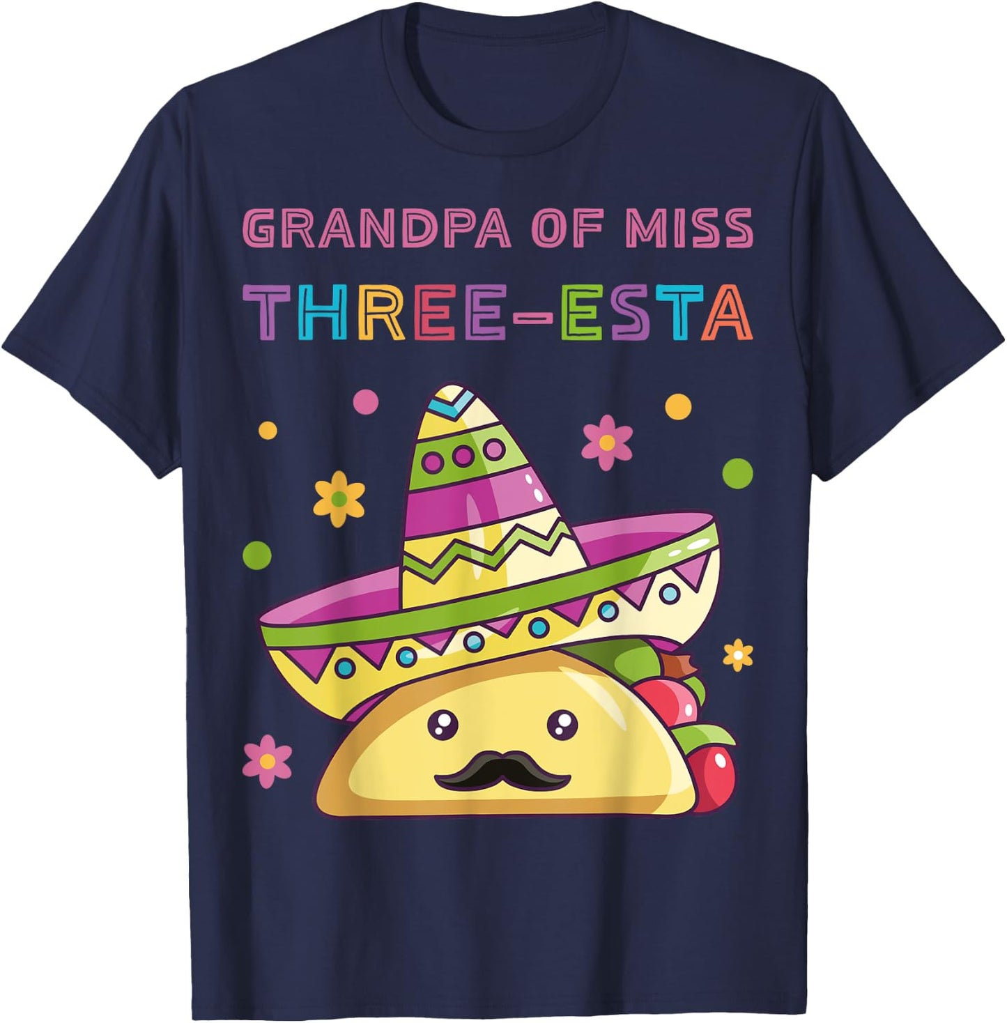 Grandpa of Miss Three-Esta Mexican Fiesta 3rd Birthday Party T-Shirt - T-Shirt | Navy