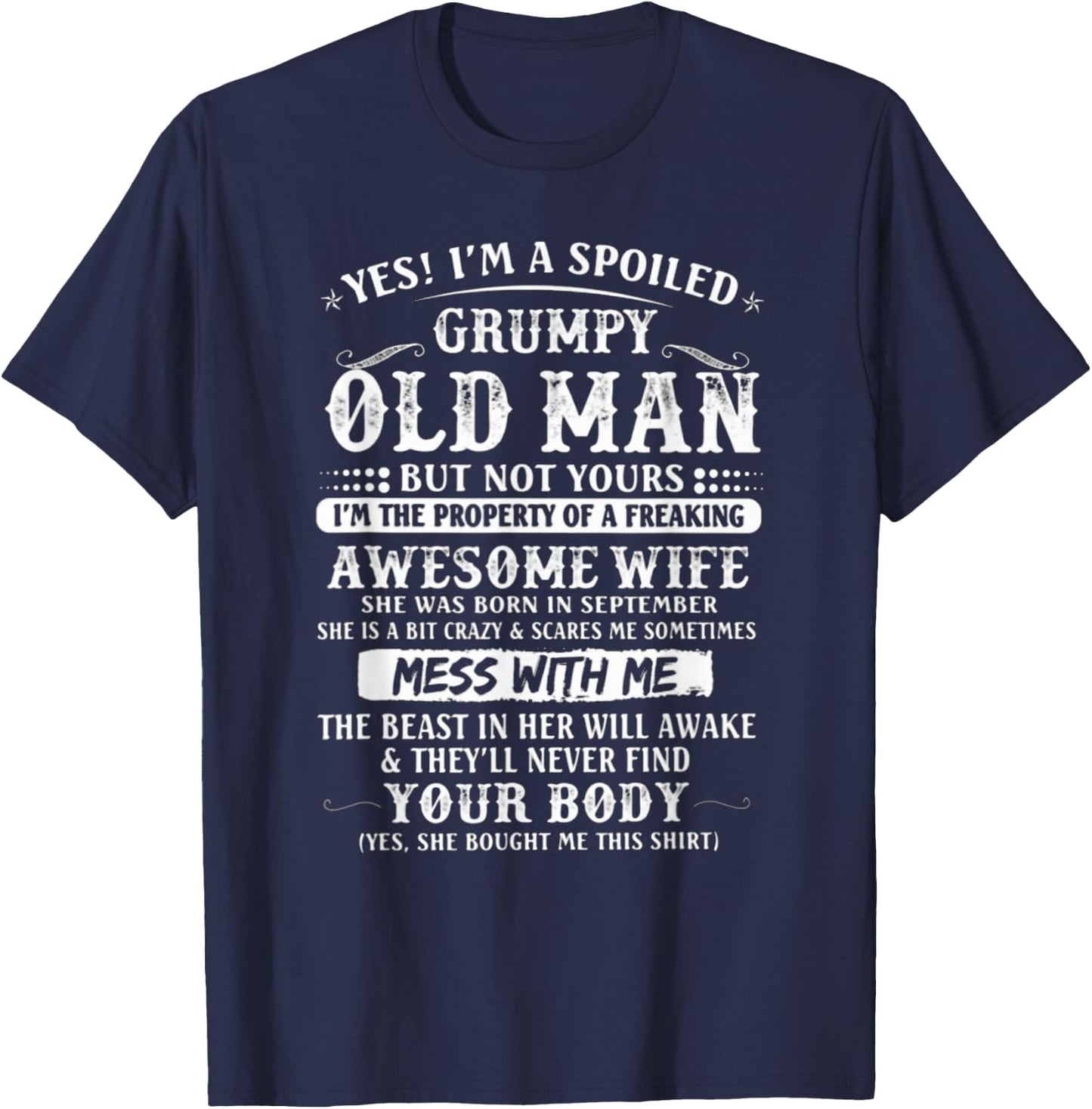 I'm A Spoiled Grumpy Old Man -Awesome Wife Born in September T-Shirt - T-Shirt | Navy