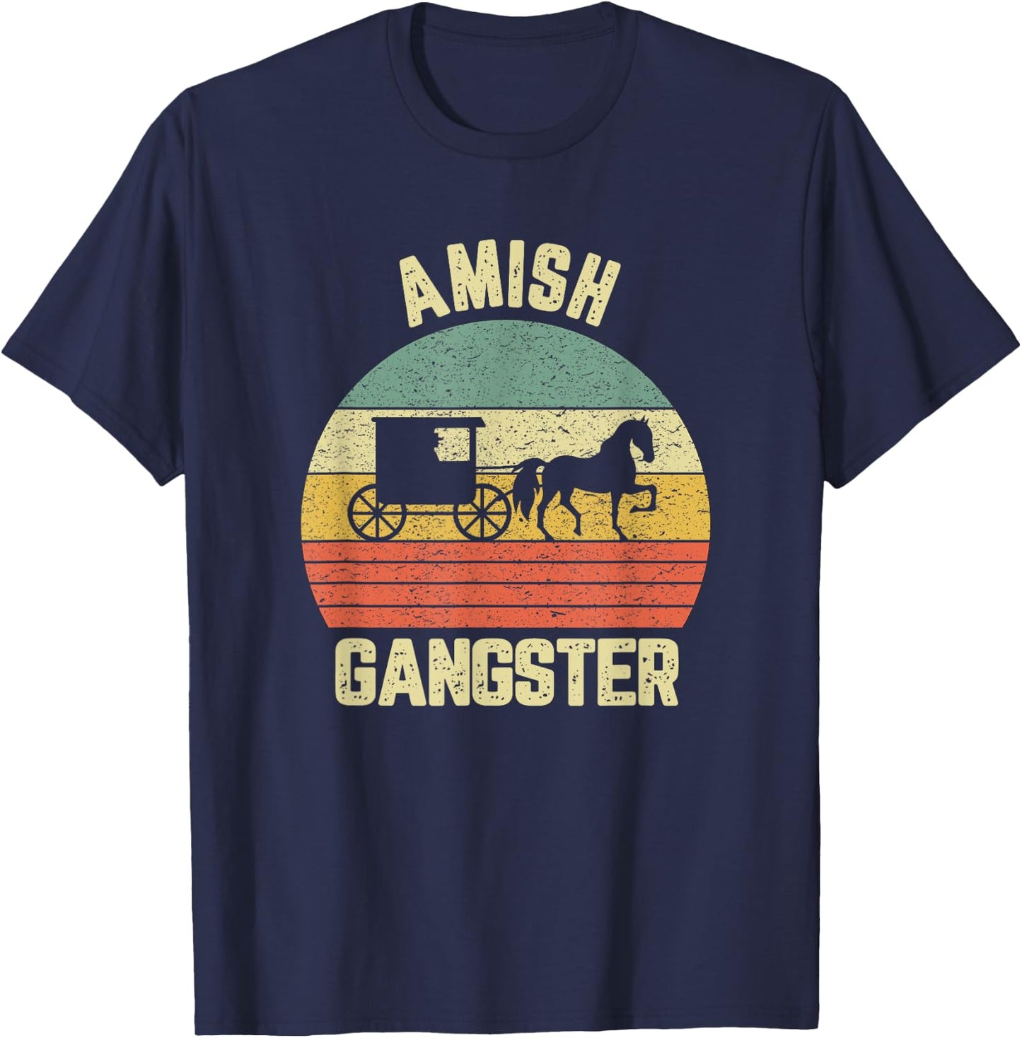 Funny Amish Shirt Thug Life Gift Amish Gangster Horse Buggy T-Shirt - T-Shirt | Navy