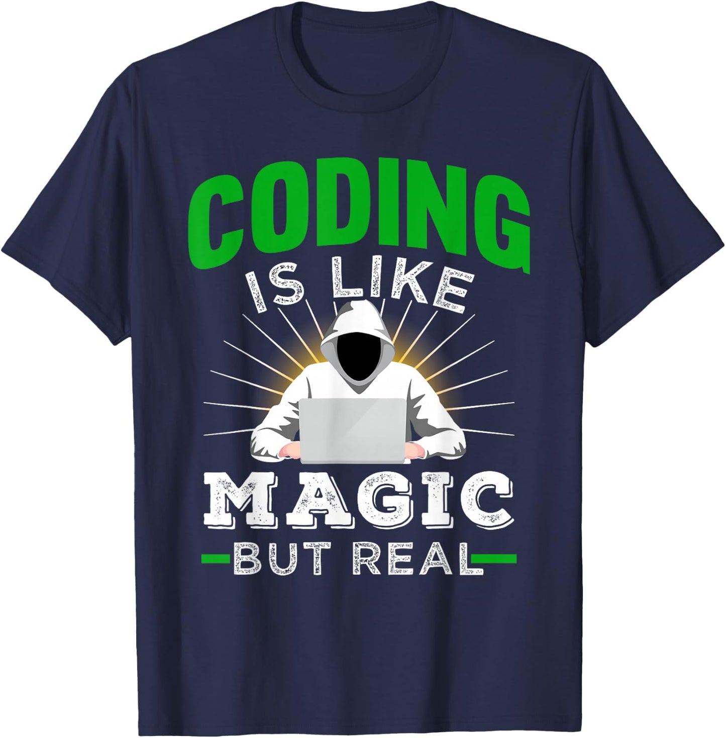 Coding Is Like Magic But Real for Developers and Coder T-Shirt - T-Shirt | Navy