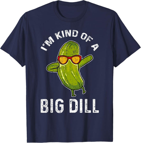 Cucumber Vegan I'm Kind Of A Big Dill T-Shirt - T-Shirt | Navy