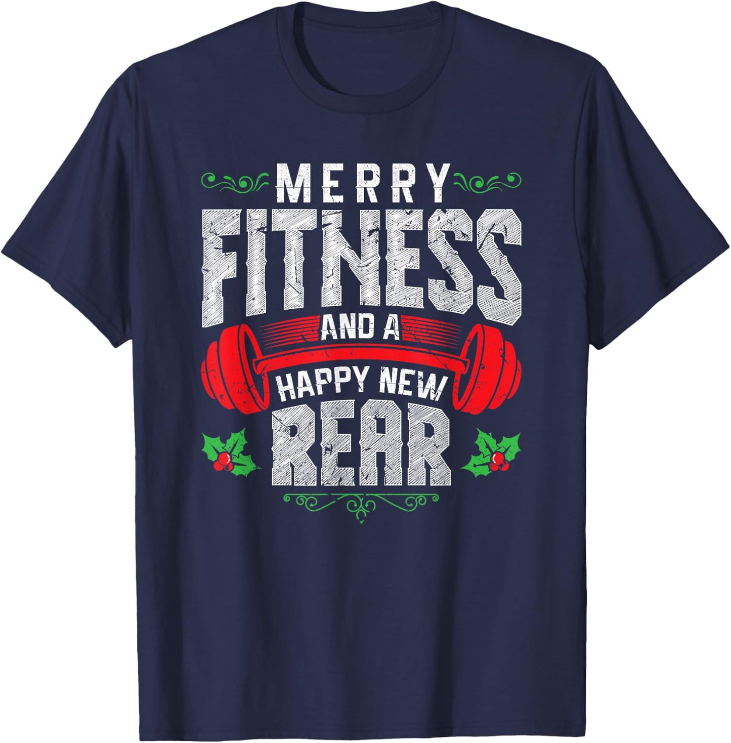 Merry Fitness And A Happy New Rear Funny Christmas Exercise T-Shirt - T-Shirt | Navy