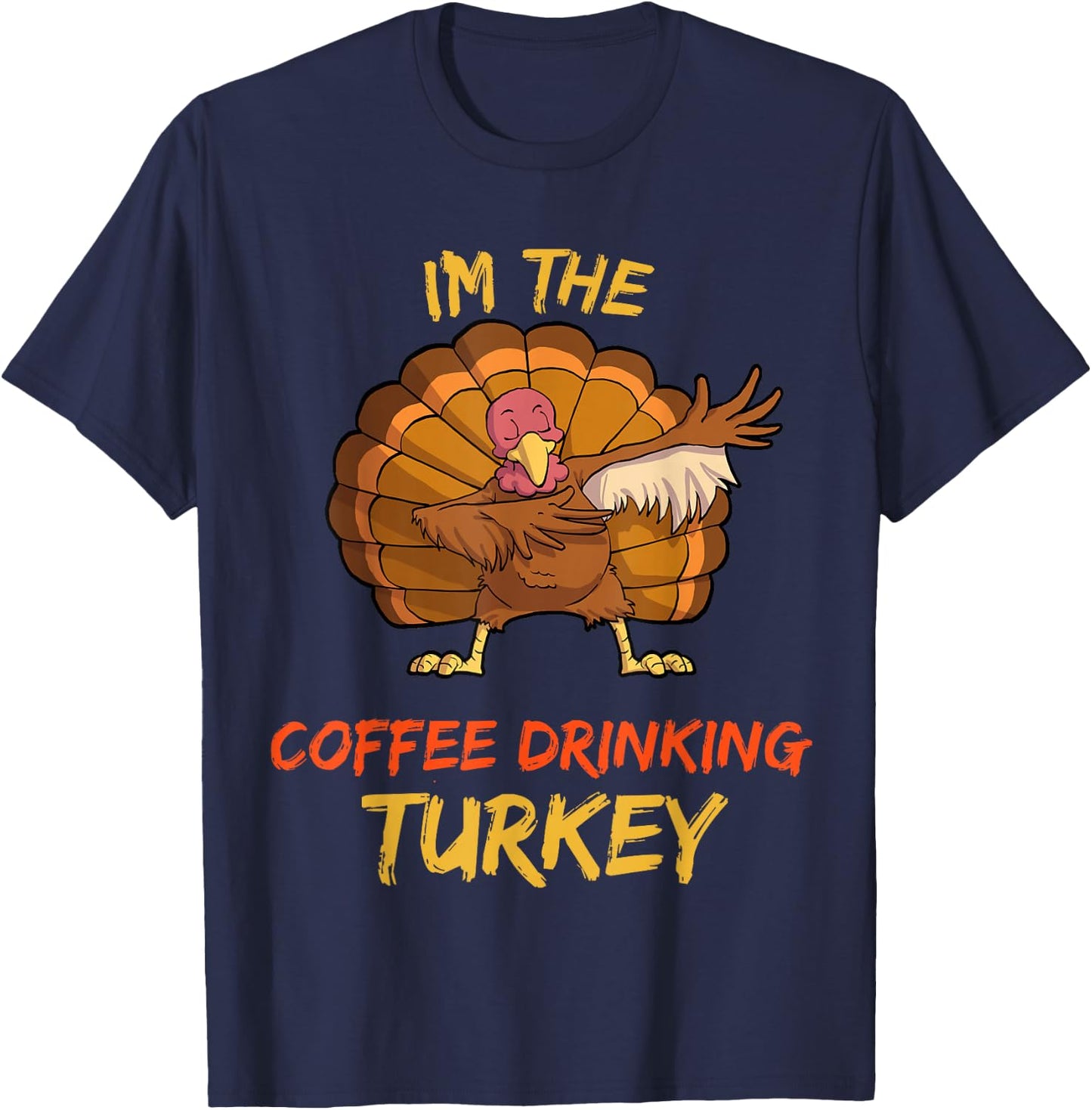 Coffee Turkey Matching Family Group Thanksgiving Party PJ T-Shirt - T-Shirt | Navy