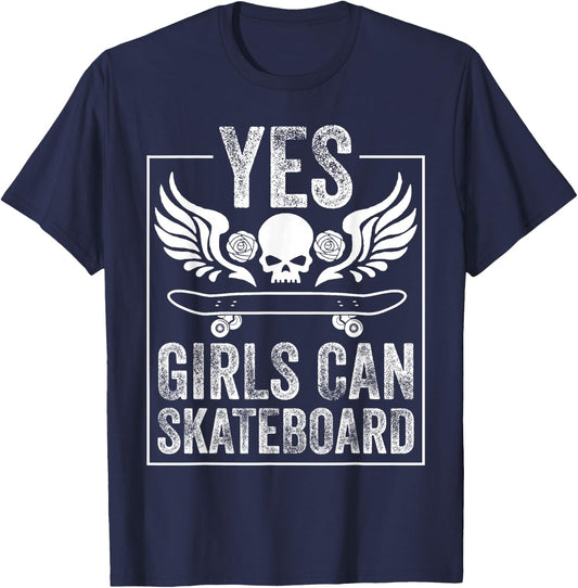 Funny Yes Girls Can Skateboard Gift Skateboarding Women T-Shirt - T-Shirt | Navy