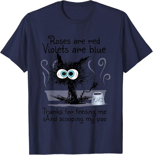 Kitty Cat Roses Are Red Violets Are Blue Thanks For Feeding T-Shirt - T-Shirt | Navy