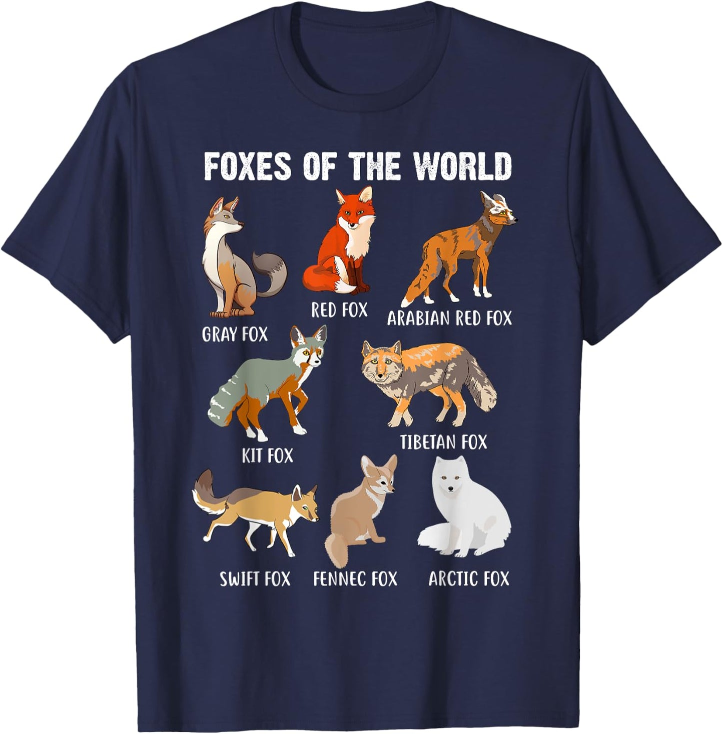 Funny Foxes of the World Fox Types Fox Animal Lover Fox Idea T-Shirt - T-Shirt | Navy