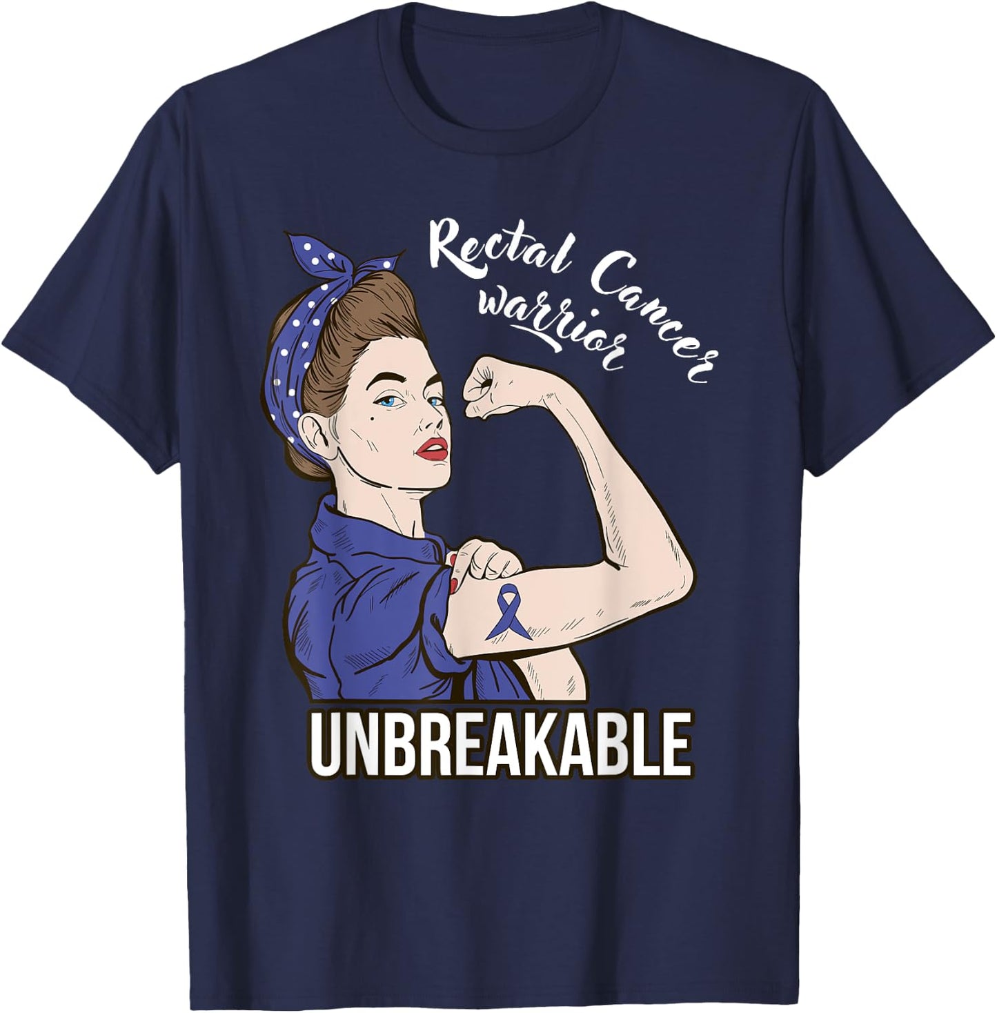 Rectal Cancer Awareness Warrior Unbreakable Support T-Shirt - T-Shirt | Navy