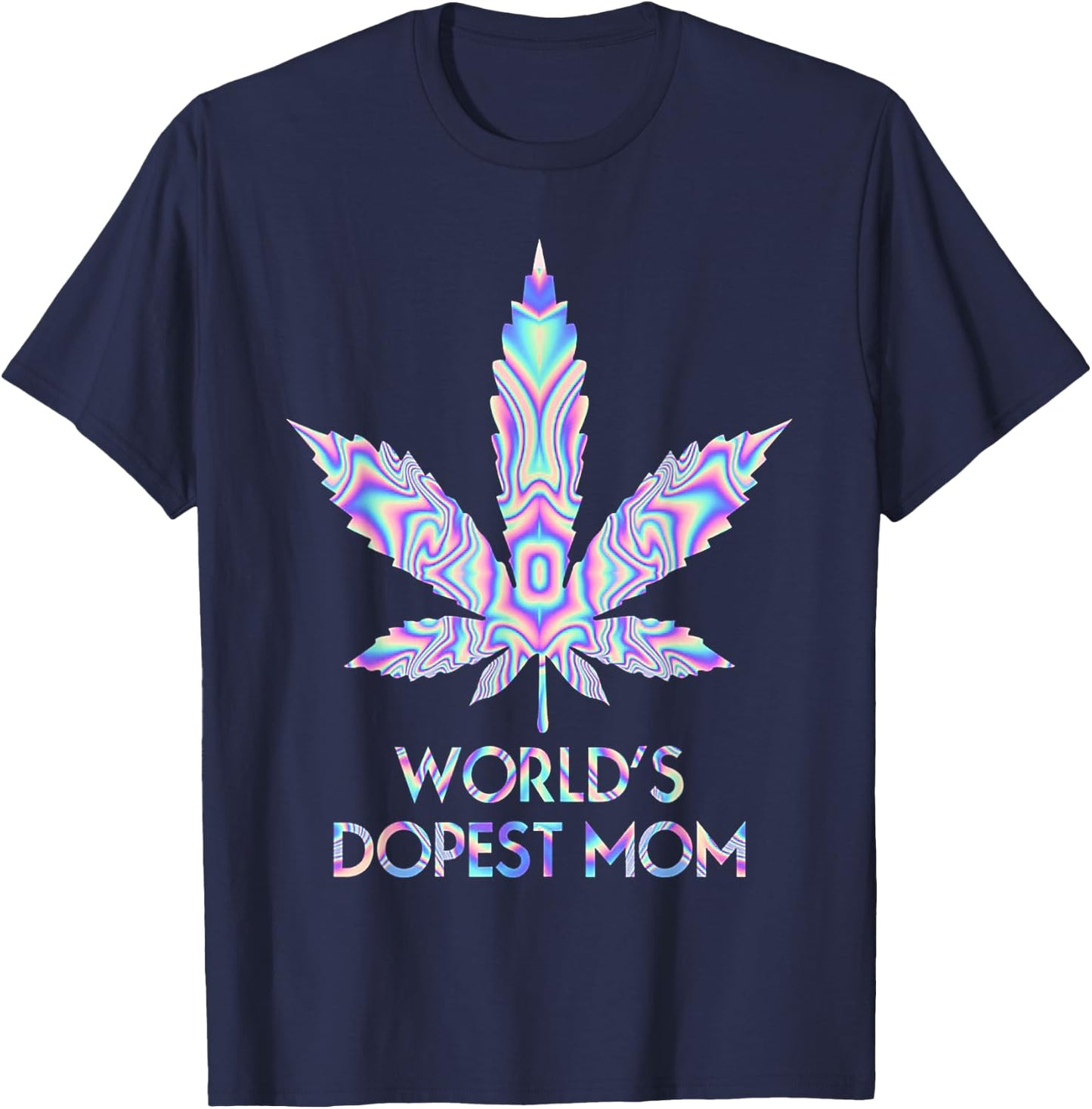 World's Dopest Mom Weed 420 Funny T-Shirt - T-Shirt | Navy