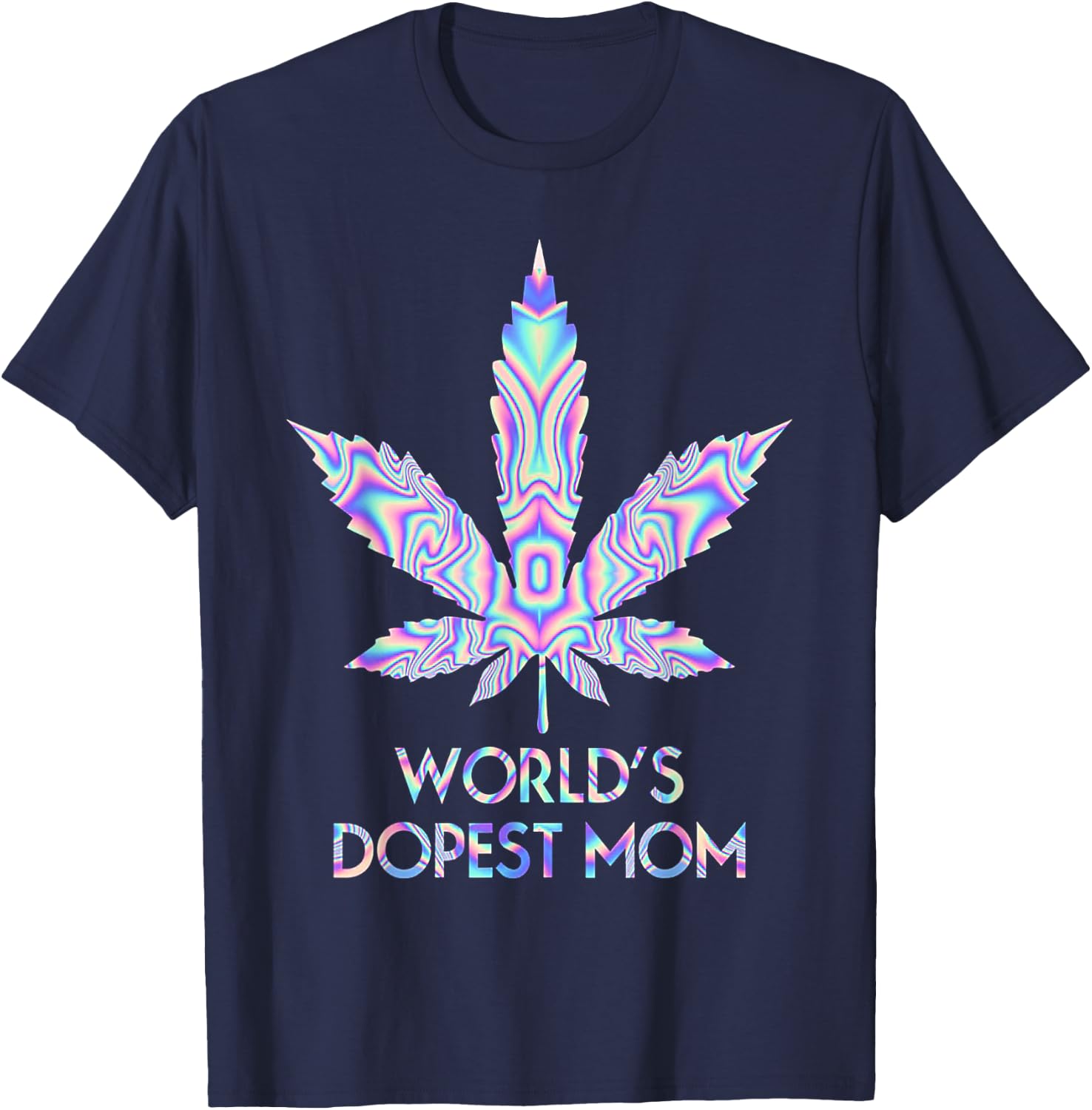 World's Dopest Mom Weed 420 Funny T-Shirt - T-Shirt | Navy