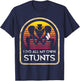 I Do All My Own Stunts Hip Surgery Recovery Hospital Surgery T-Shirt - T-Shirt | Navy