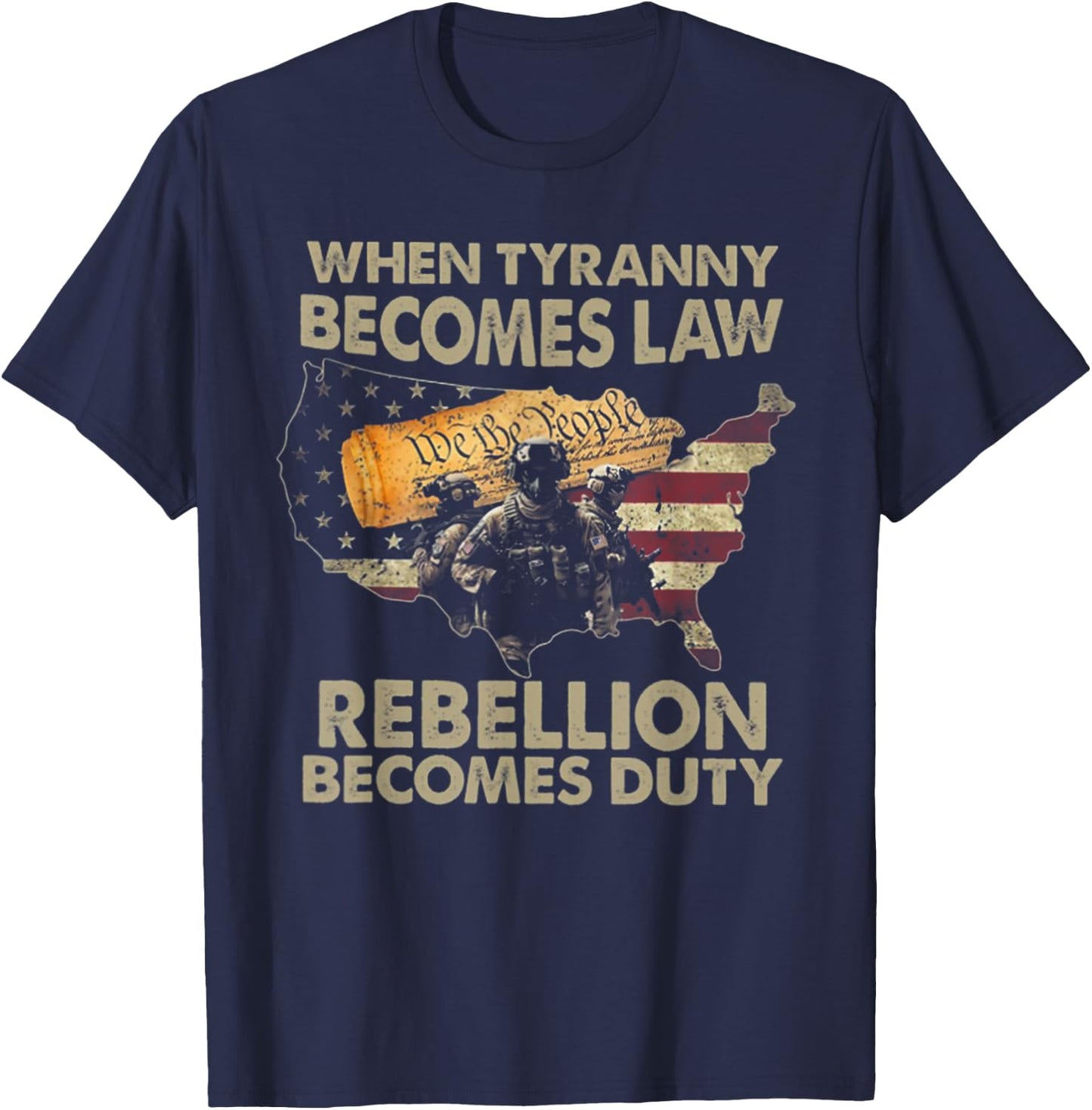 When Tyranny Becomes Law Rebellion Becomes Duty T-Shirt - T-Shirt | Navy