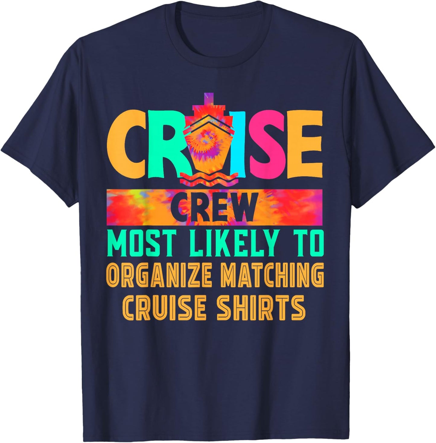 Cruise Crew Most Likely to Organize Matching Cruise Hippie T-Shirt - T-Shirt | Navy