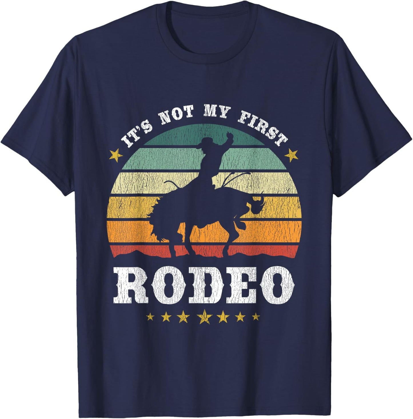 It's Not My First Rodeo, Western Texan Retro Design T-Shirt - T-Shirt | Navy