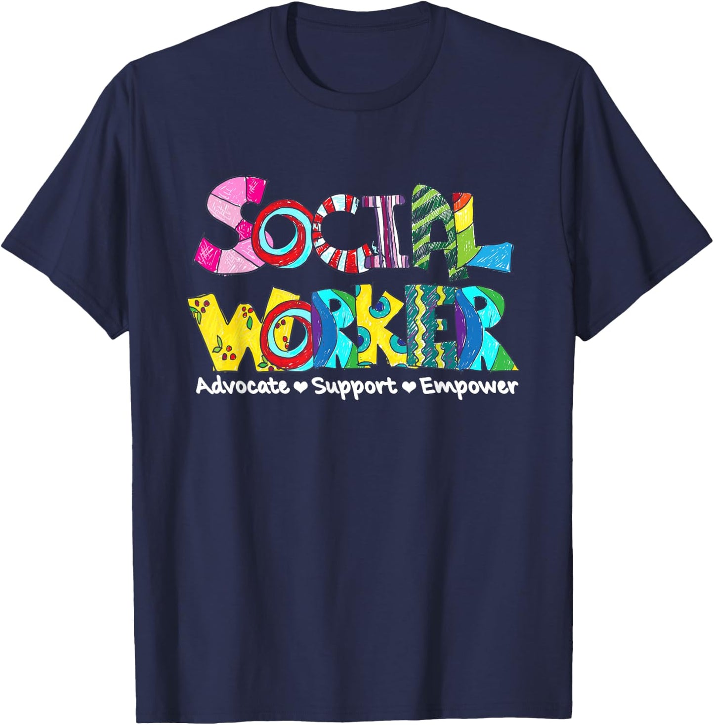Advocate Support And Empower Social Worker Social Work Month T-Shirt - T-Shirt | Navy