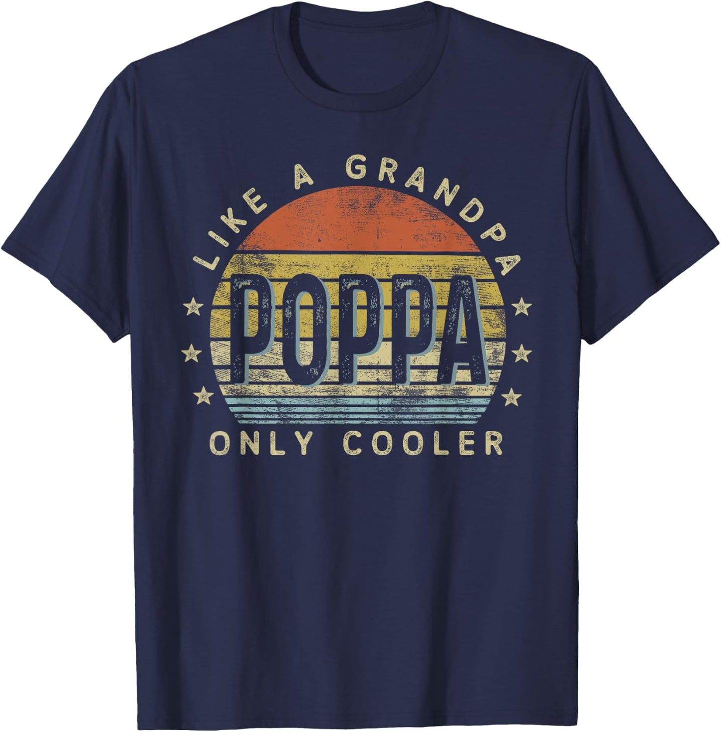 Poppa Like a Grandpa Only Cooler Poppa Gifts Vintage Style T-Shirt - T-Shirt | Navy