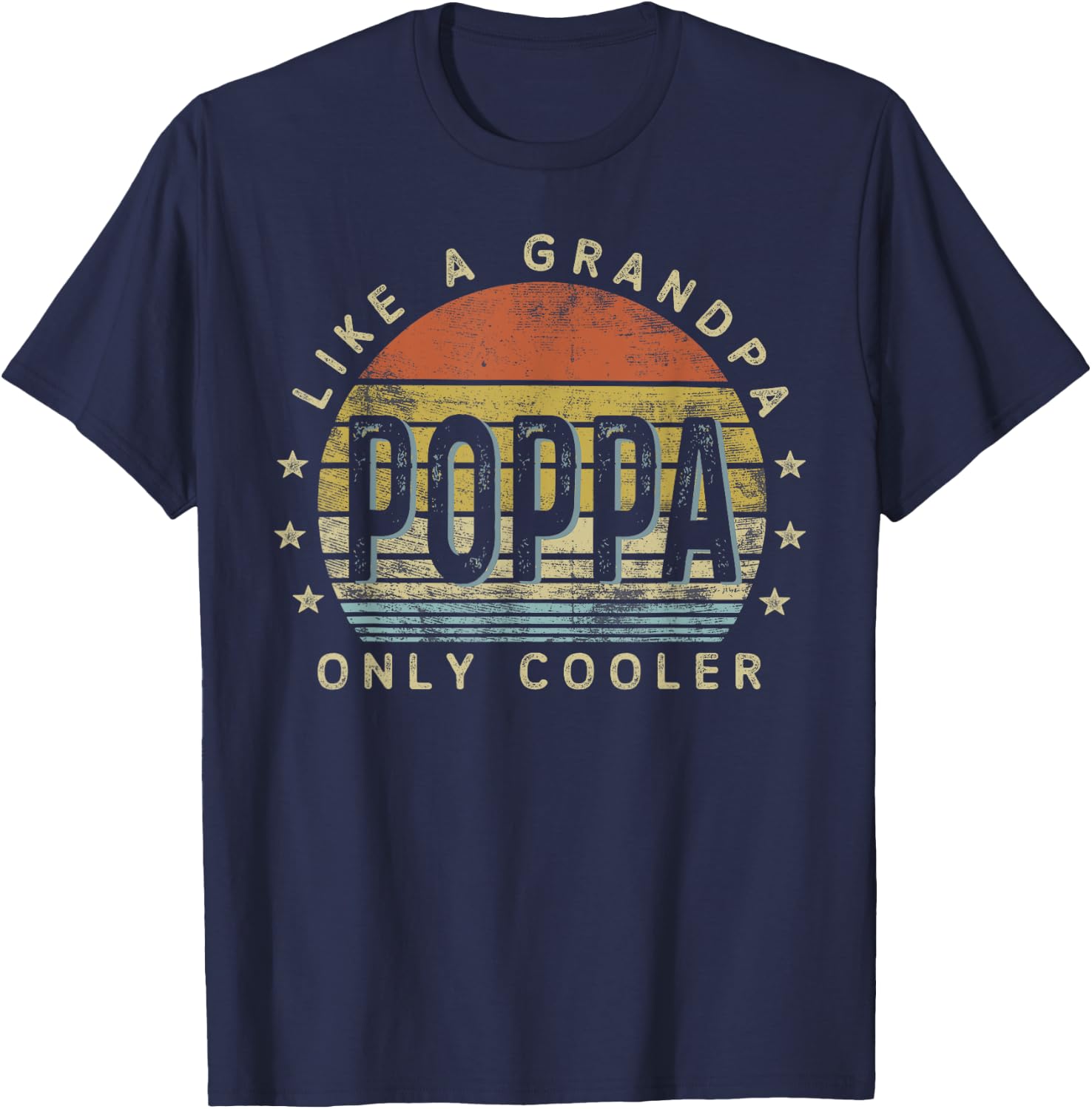 Poppa Like a Grandpa Only Cooler Poppa Gifts Vintage Style T-Shirt - T-Shirt | Navy