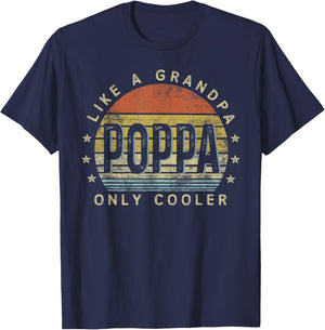 Poppa Like a Grandpa Only Cooler Poppa Gifts Vintage Style T-Shirt - T-Shirt | Navy