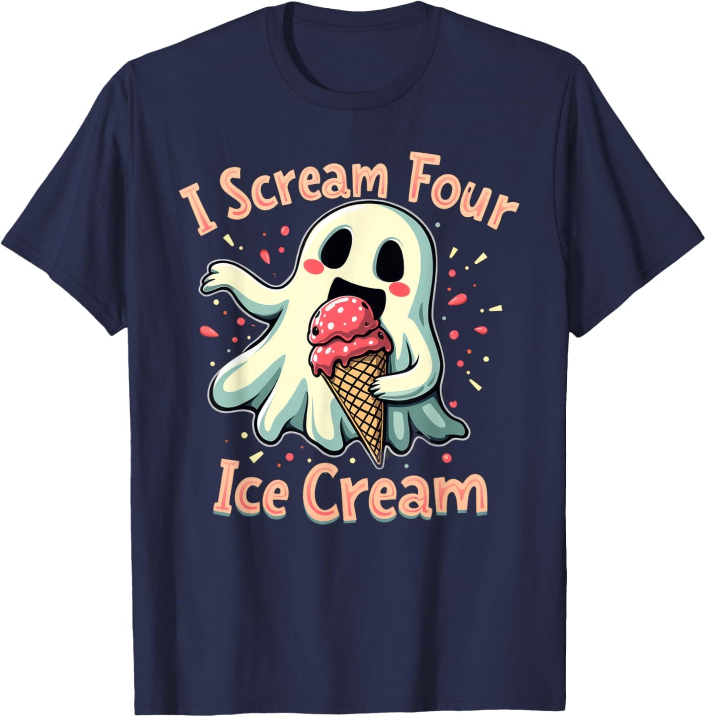 I Scream Four Ice Cream Halloween Funny I Scream Ghost T-Shirt - T-Shirt | Navy
