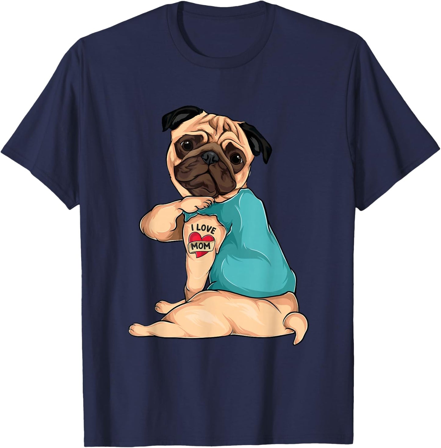 Mother's Day gift funny dog Pug i love mom tattoo T-Shirt - T-Shirt | Navy