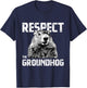 Respect the Groundhog - Funny Woodchuck T-Shirt - T-Shirt | Navy